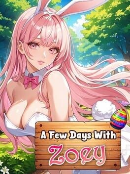 Games like A Few Days With: Zoey