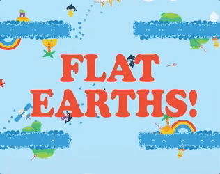 Games like Flat Earths!