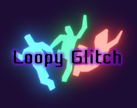 Loopy Glitch Image