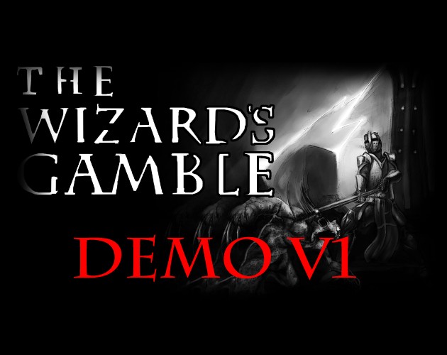 Games like TheWizard'sGambleDemoV1