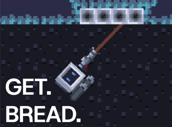 Get robo-dad bread from around the corner. Image