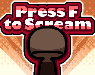 Games like Press F to Scream