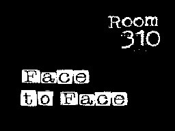 Games like Room 310: Face to Face (2025)