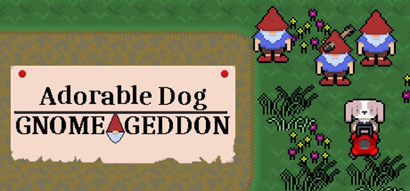 Adorable Dog: Gnomeageddon Image