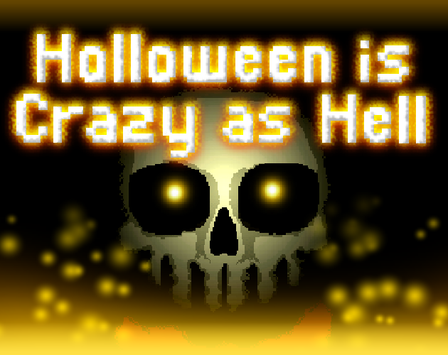 Games like Halloween is Crazy as Hell (Demo)
