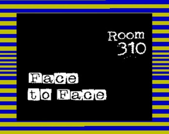 Room 310: Face to Face (2025) Image