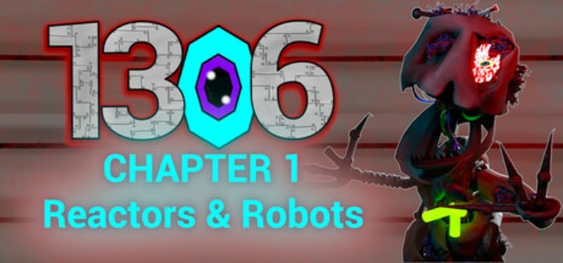 1306 Chapter 1: Reactors & Robots Image