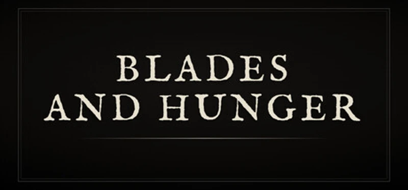Blades and Hunger Image