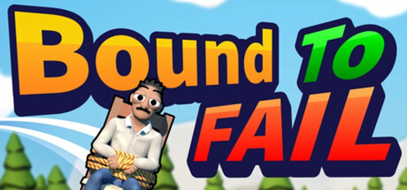 Bound To Fail Image