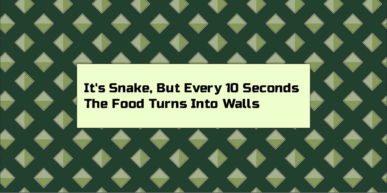 Games like It's Snake, But Every Ten Seconds The Food Becomes Walls