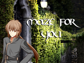 Maze for You Image