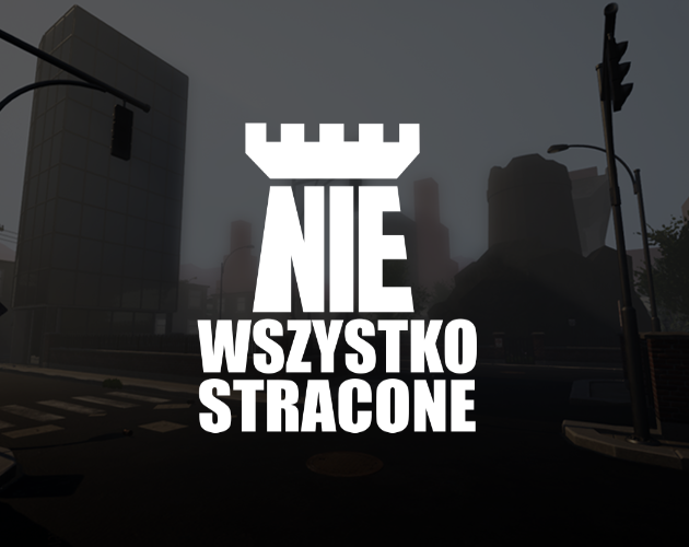 Games like Nie Wszystko Stracone