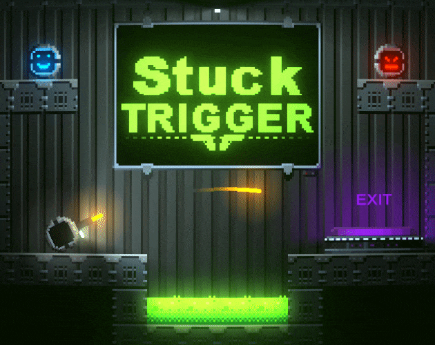 Games like Stuck Trigger