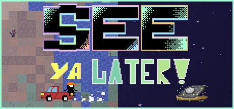 Games like See Ya Later!