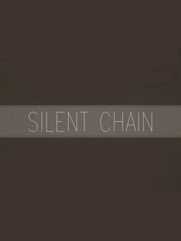 Games like Silent Chain