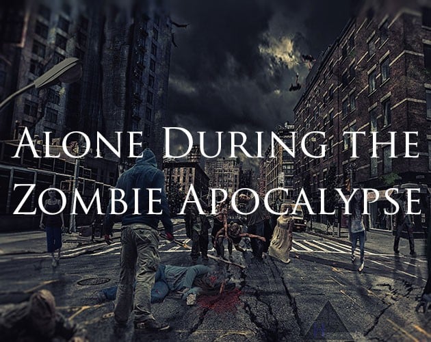Games like Alone During the Zombie Apocalypse