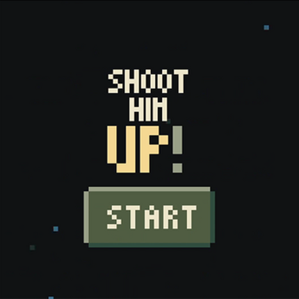 Shoot Him Up! Image