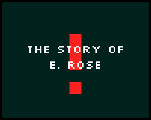 Games like The Story Of E. Rose