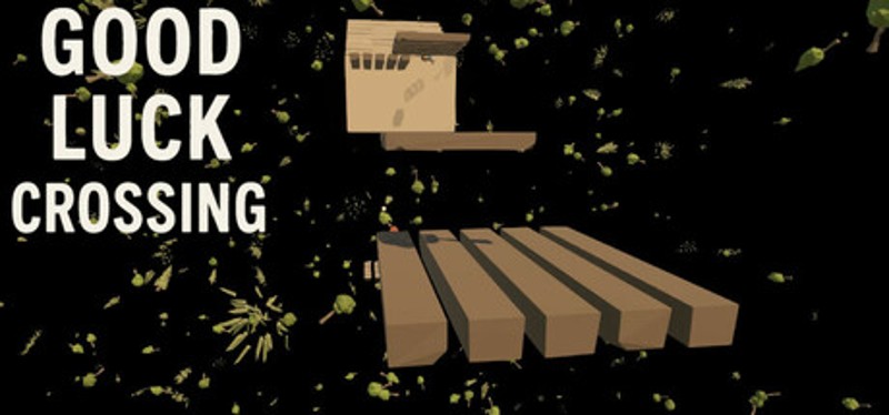 Good Luck Crossing Image