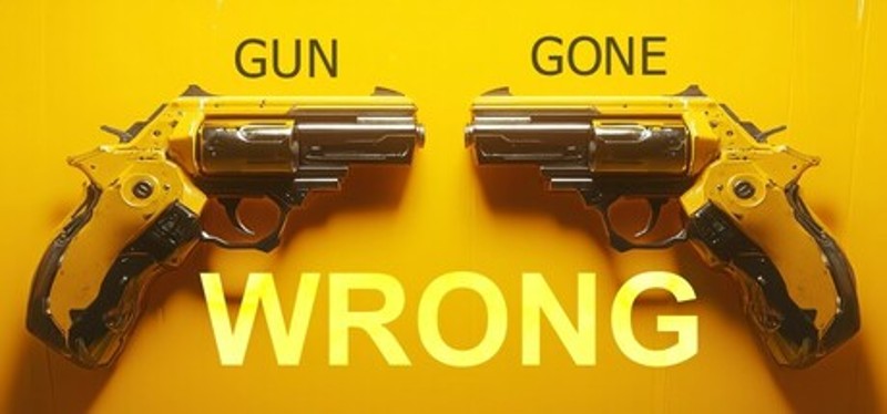 Gun Gone Wrong Image