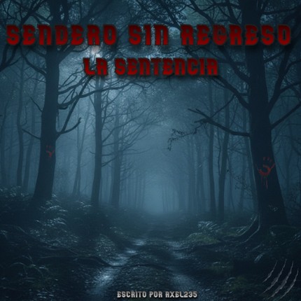 Sendero sin Regreso: La Sentencia Image