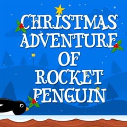 Christmas Adventure of Rocket Penguin Image