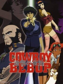 Games like Cowboy Bebop: Tsuioku no Serenade
