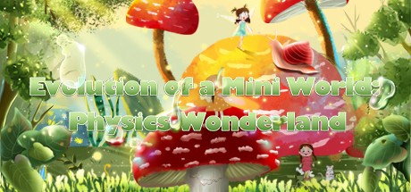 Games like Evolution of a Mini World: Physics Wonderland