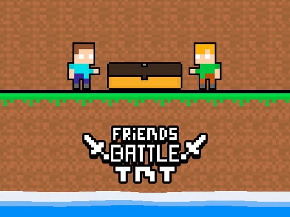 Friends Battle TNT Image