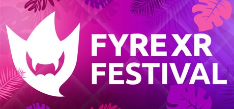 Games like FyreXR Festival