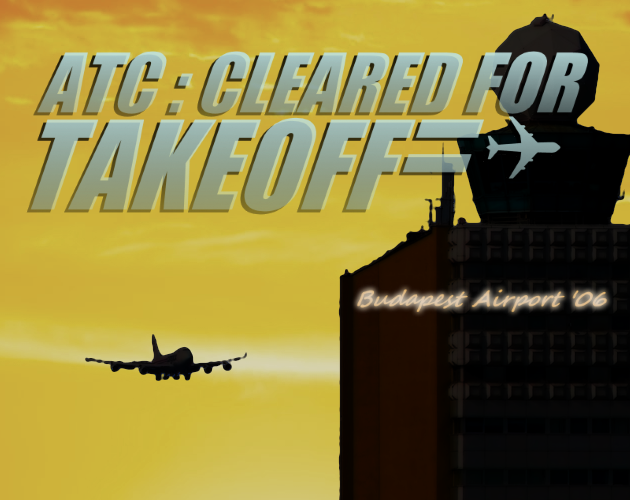Games like ATC:Cleared for Takeoff - Budapest Airport '06