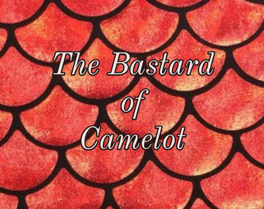 The Bastard of Camelot Image