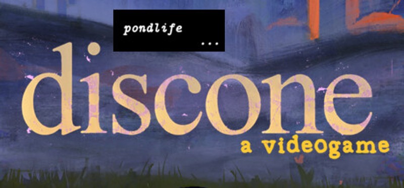 pondlife: discone (a videogame) Image