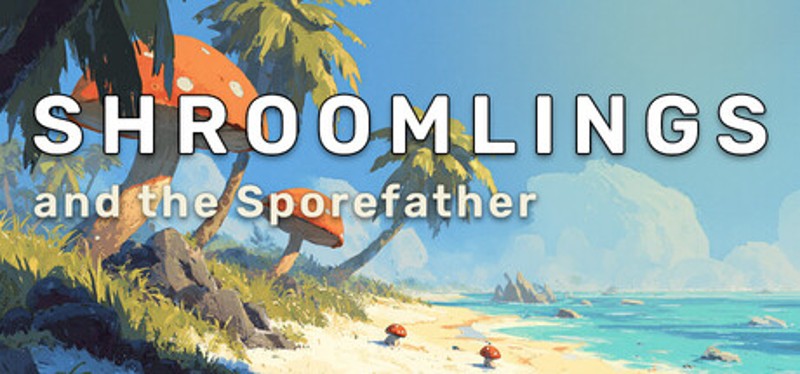 Shroomlings and the Sporefather Image