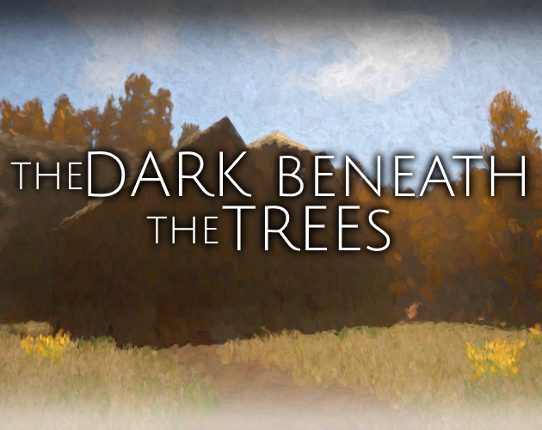 The Dark Beneath The Trees Image