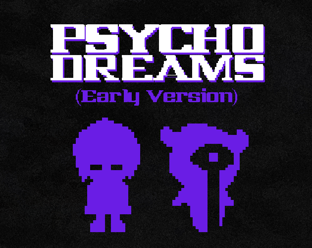 Games like Psycho Dreams [Early Version]
