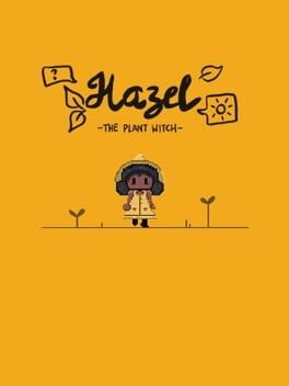 Games like Hazel the Plant Witch
