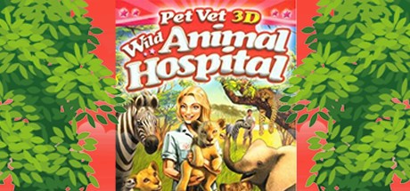 Games like Pet Vet 3D Wild Animal Hospital