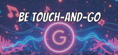 Be touch-and-go Image