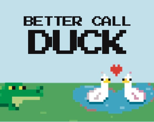 Games like Better Call Duck