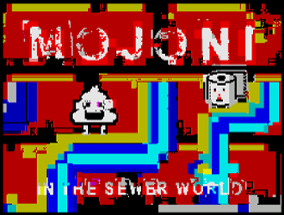 Mojoni In The Sewer World Image