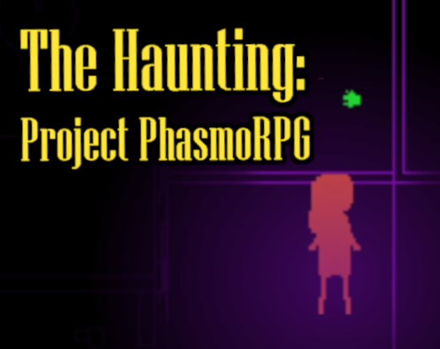 Games like The Haunting: Project Phasmo RPG