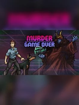 Games like Murder Is Game Over: Final Fright