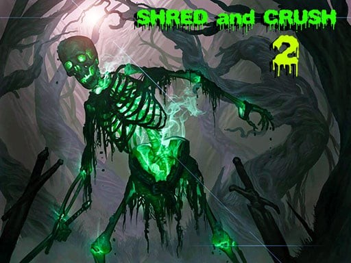 Games like Shred and Crush 2