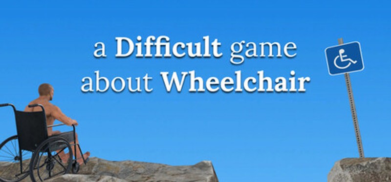 a Difficult game about Wheelchair Image