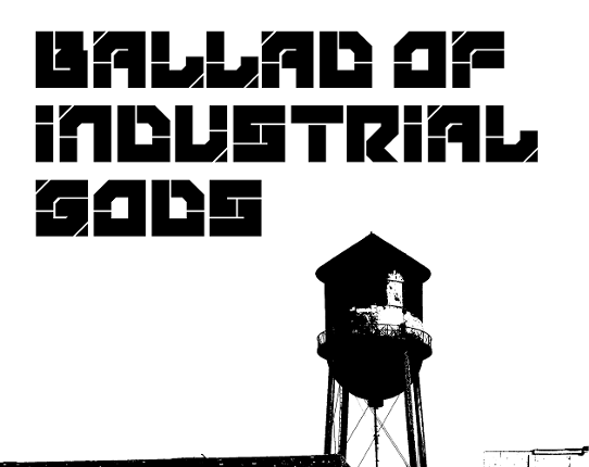 Ballad of Industrial Gods Game Cover