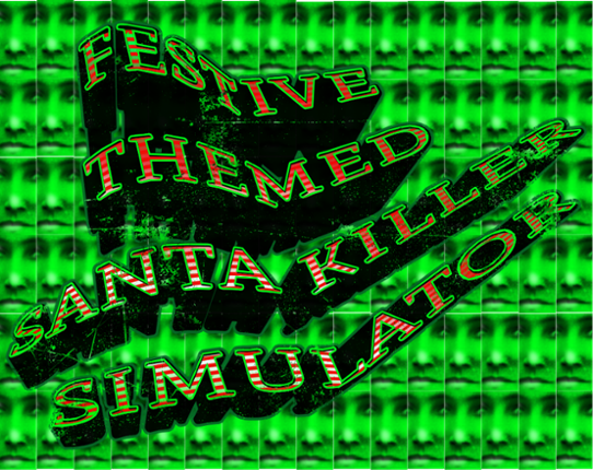 Festive Themed Santa Killer Simulator Image