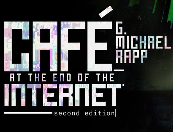 Café at the End of the Internet (Reworked Second Edition) Game Cover