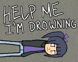 Games like Help Me, I'm Drowning