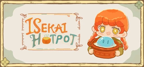 Games like Isekai Hotpot: Cozy Restaurant Sim